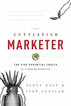 The Cuttlefish Marketer - East, Scott; Aguilar, Ivan