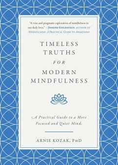 Timeless Truths for Modern Mindfulness - Kozak, Arnie