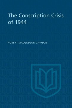 The Conscription Crisis of 1944 - Dawson, Robert