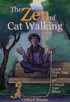 The Zen of Cat Walking - Brooks, Clifford