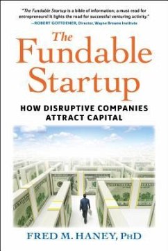 The Fundable Startup: How Disruptive Companies Attract Capital - Haney, Fred