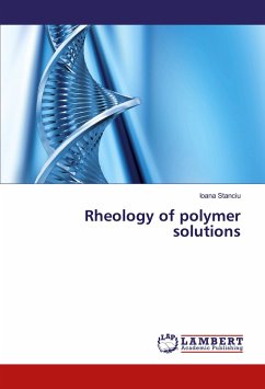 Rheology of polymer solutions - Stanciu, Ioana