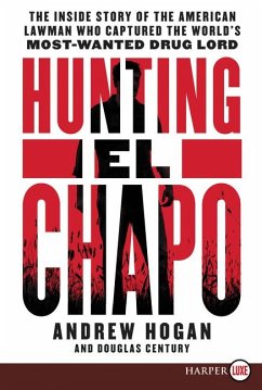 Hunting El Chapo - Hogan, Andrew; Century, Douglas