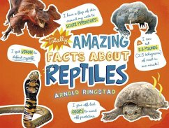 Totally Amazing Facts about Reptiles - Ringstad, Arnold