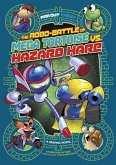 The Robo-Battle of Mega Tortoise vs. Hazard Hare