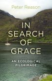 In Search of Grace - An ecological pilgrimage