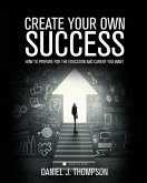 Create Your Own Success Create Your Own Success