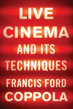 Live Cinema and Its Techniques - Coppola, Francis Ford