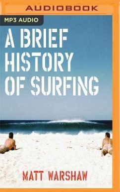 A Brief History of Surfing - Warshaw, Matt