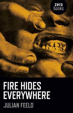 Fire Hides Everywhere - Feeld, Julian