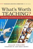 What's Worth Teaching?: Rethinking Curriculum in the Age of Technology