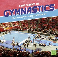 First Source to Gymnastics: Rules, Equipment, and Key Routine Tips - Maurer, Tracy Nelson