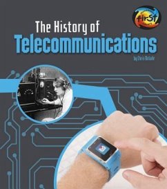 The History of Telecommunications - Oxlade, Chris