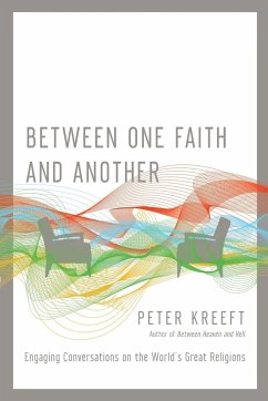 Between One Faith and Another - Kreeft, Peter