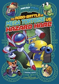 The Robo-Battle of Mega Tortoise vs. Hazard Hare - Peters, Stephanie True