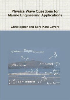 Physics Wave Questions for Marine Engineering Applications - Lavers, Christopher And Sara-Kate