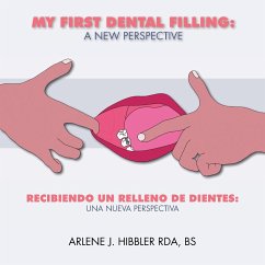 My First Dental Filling - Hibbler RDA BS, Arlene J.