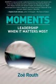 Moments: Leadership when it matters most