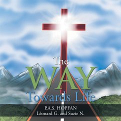 The Way Towards Life - P. A. S. Hopfan; Léonard G.; Suzie N.