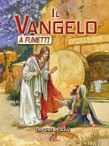 Il Vangelo a fumetti. Da Gesù a Paolo Il Vangelo a fumetti. Da Gesù a Paolo