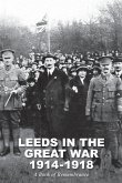 LEEDS IN THE GREAT WAR 1914-1918