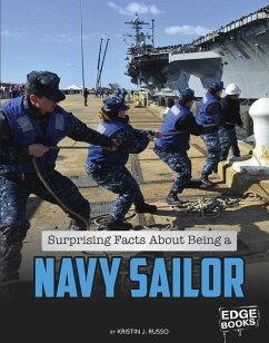 Surprising Facts about Being a Navy Sailor - Russo, Kristin J.