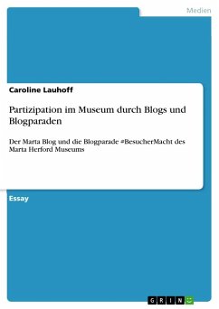 Partizipation im Museum durch Blogs und Blogparaden - Lauhoff, Caroline