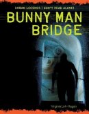 Bunny Man Bridge