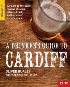 A Drinker's Guide to Cardiff - Hurley, Oliver