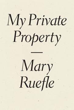 My Private Property - Ruefle, Mary