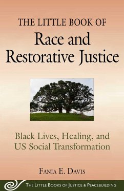 The Little Book of Race and Restorative Justice - Davis, Fania E