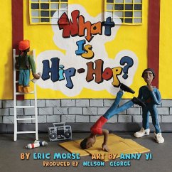 What Is Hip-Hop? - George, Nelson; Morse, Eric; Yi, Anny
