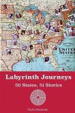 Labyrinth Journeys: 50 States, 51 Stories