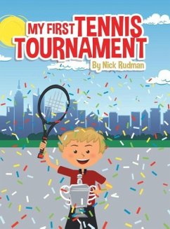 My First Tennis Tournament - Rudman, Nick