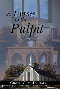 A Journey to the Pulpit - McDonald, Grant C.