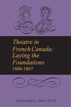 Theatre in French Canada - Doucette, Leonard