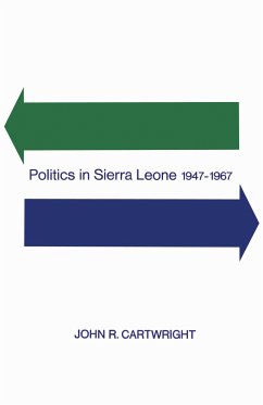 Politics in Sierra Leone 1947-1967 - Cartwright, John