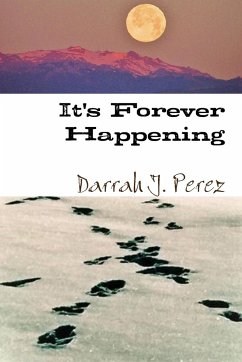 It's Forever Happening - Perez, Darrah J.