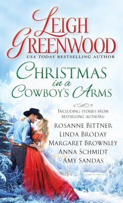 Christmas in a Cowboy's Arms - Greenwood, Leigh; Bittner, Rosanne; Broday, Linda; Brownley, Margaret; Schmidt, Anna; Sandas, Amy