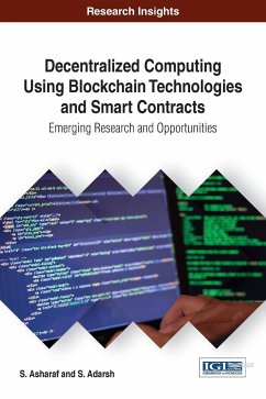 Decentralized Computing Using Blockchain Technologies and Smart Contracts - Asharaf, S.; Adarsh, S.