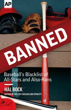 Banned: Baseball's Blacklist of All-Stars and Also-Rans - Bock, Hal; Associated Press