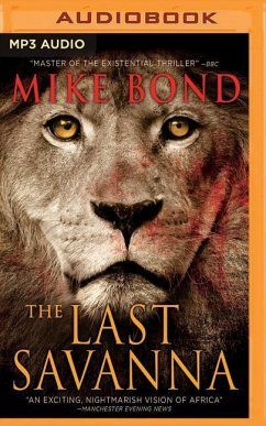 The Last Savanna - Bond, Mike