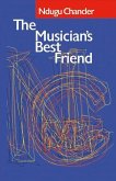 The Musician's Best Friend: Finding a Pathway to Success Volume 1
