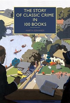 The Story of Classic Crime in 100 Books - Edwards, Martin