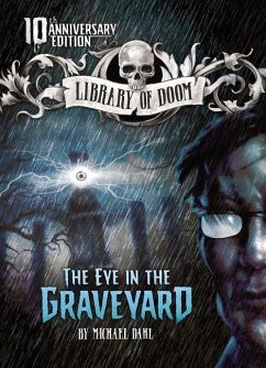 The Eye in the Graveyard: 10th Anniversary Edition - Dahl, Michael