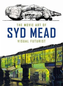 The Movie Art of Syd Mead: Visual Futurist - Mead, Syd; Hodgetts, Craig