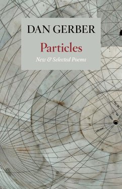 Particles: New and Selected Poems - Gerber, Dan