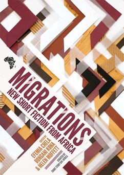Migrations: New Short Fiction from Africa - Fisher, Sibongile