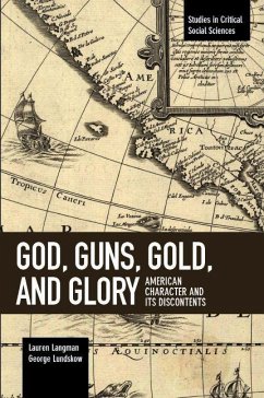 God, Guns, Gold and Glory - Langman, Lauren; Lundskow, George