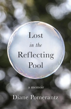 Lost in the Reflecting Pool: A Memoir - Pomerantz, Diane